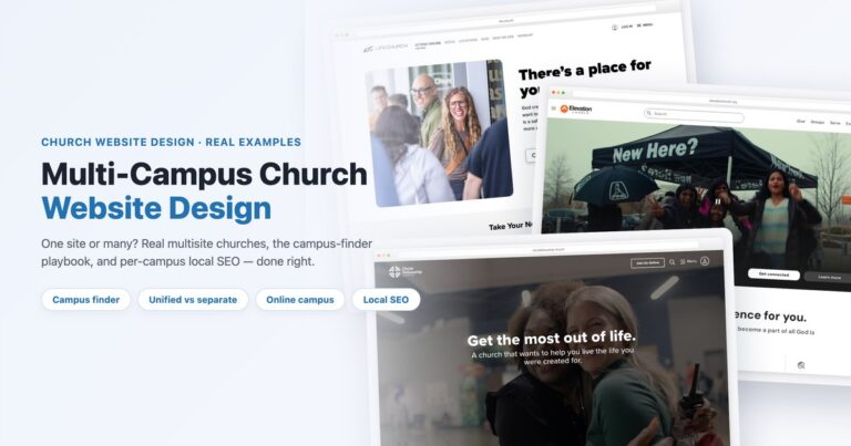 Multi-campus church website design examples and approaches — Life.Church, Elevation, and Christ Fellowship