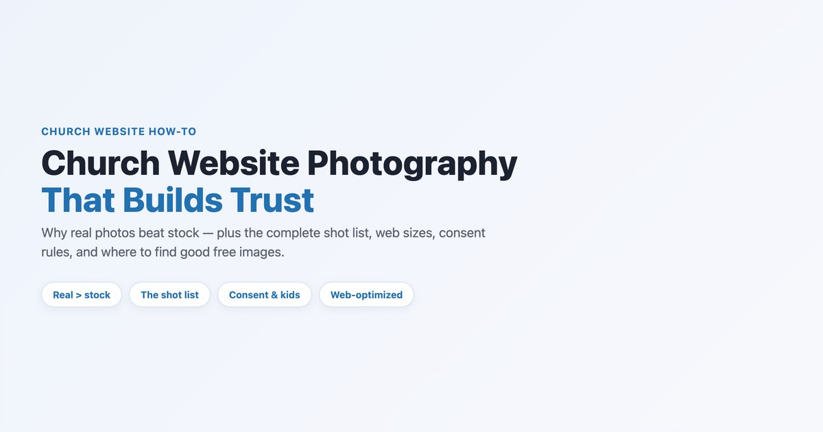 Church Website Photography: How to Get Photos That Build Trust