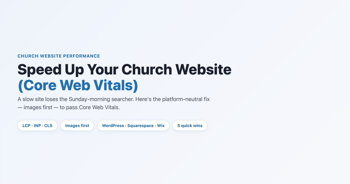 How to Speed Up Your Church Website (Core Web Vitals Guide)