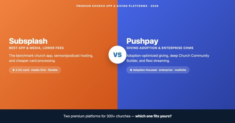 Subsplash vs Pushpay church app and giving platforms — best app and media vs giving adoption and enterprise ChMS