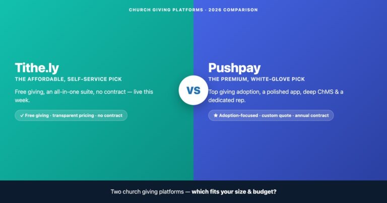 Tithe.ly vs Pushpay church giving platforms — affordable self-service vs premium white-glove